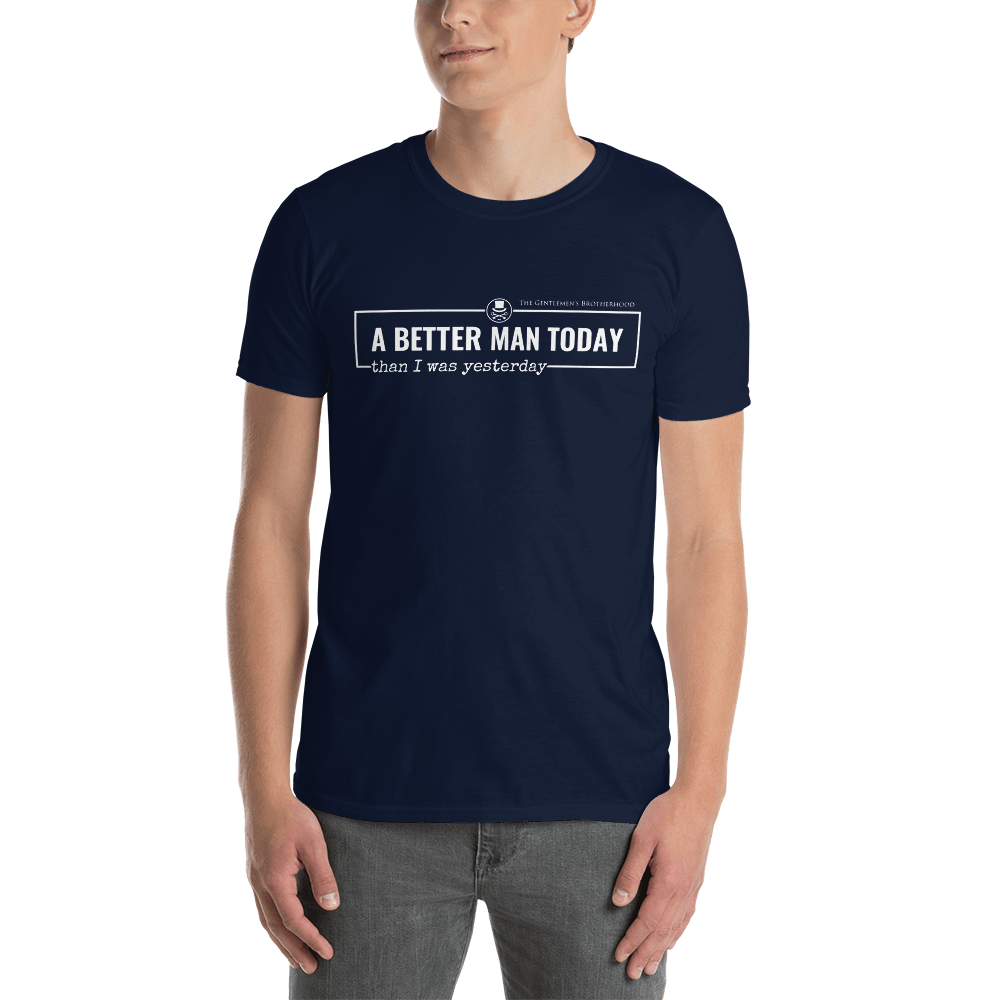 A Better Man Today T-Shirt
