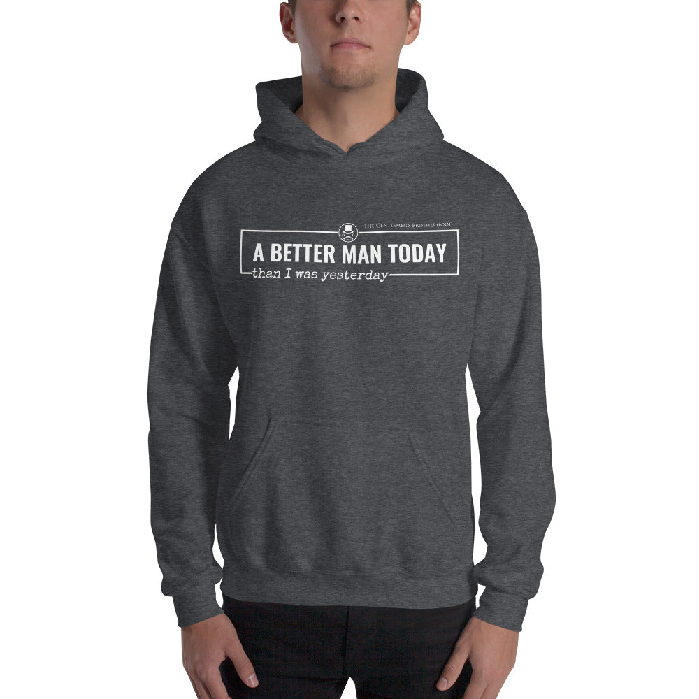 A Better Man Today Hoodie